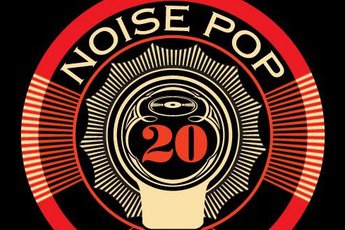 Noise Pop Music Festival 2012 - Music Festival in San Francisco.
