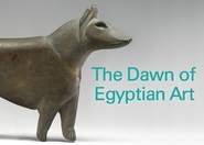 The Dawn of Egyptian Art - Art Exhibit in New York.