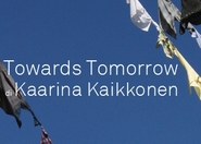 Kaarina Kaikkonen: Towards Tomorrow - Art Exhibit in Rome.