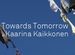 Kaarina Kaikkonen: Towards Tomorrow - Art Exhibit in Rome.