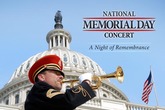 National Memorial Day Concert - Concert in Washington, DC.