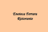 Enoteca Ferrara - Italian Restaurant | Wine Bar in Rome.