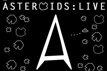 Asteroids: Live! - Play in San Francisco.