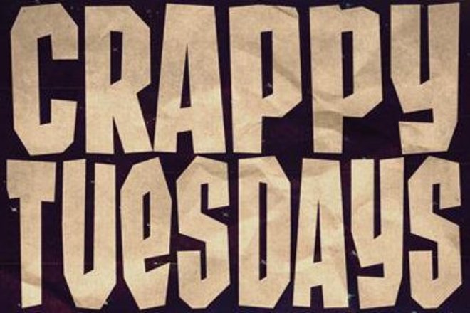 Photo of Crappy Tuesdays