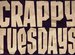Crappy Tuesdays - Party in Barcelona.