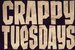 Crappy Tuesdays - Party in Barcelona.