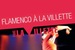Flamenco à la Villette - Dance Festival | Dance Performance in Paris